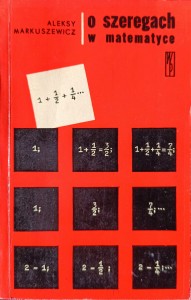 Aleksy Markuszewicz, O szeregach w matematyce