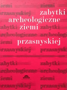 Zabytki archeologiczne ziemi przasnyskiej