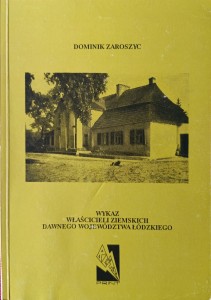 Dominik Zaroszyc, Wykaz właścicieli ziemskich dawnego województwa łódzkiego