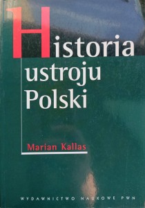 Marian Kallas, Historia ustroju Polski