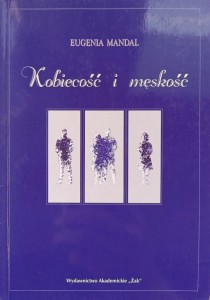 Eugenia Mandal, Kobiecość i męskość