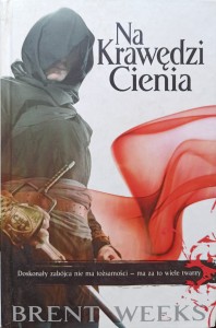 Brent Weeks, Na Krawędzi Cienia