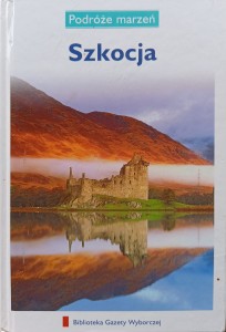 Podróże marzeń Szkocja