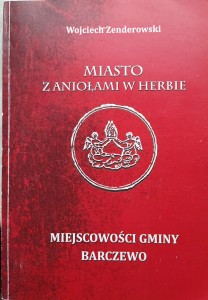 Wojciech Zenderowski, Miasto z aniołami w herbie