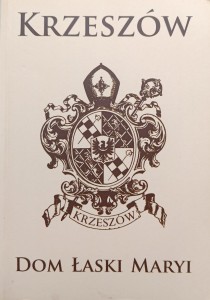 Krystian Michalik, Krzeszów Dom łaski Maryi