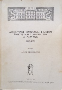 Adam Białobłocki, Absolwenci Gimnazjum i Liceum Świętej Marii Magdaleny w Poznaniu 1805-1950