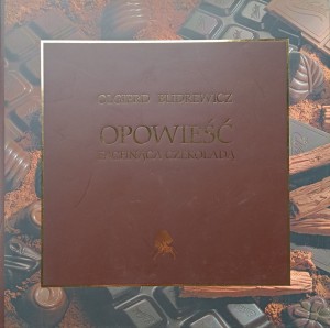 Olgierd Budrewicz, Opowieść pachnąca czekoladą