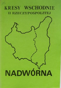 Kresy Wschodnie II Rzeczypospolitej Nadwórna