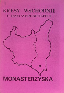 Kresy Wschodnie II Rzeczypospolitej Monasterzyska