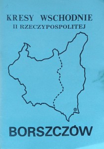 Kresy Wschodnie II Rzeczypospolitej Borszczów
