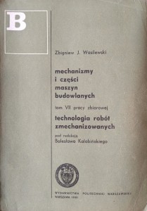 Zbigniew Wasilewski, Mechanizmy i części maszyn budowlanych