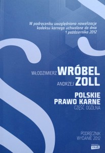 Włodzimierz Wróbel Andrzej Zoll, Polskie prawo karne Część ogólna