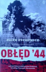 Piotr Zychowicz, Obłęd 44