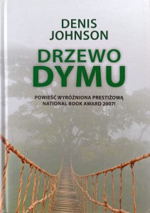 Denis Johnson, Drzewo dymu
