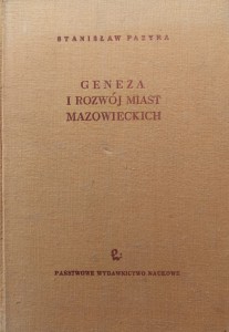 Stanisław Pazyra, Geneza i rozwój miast mazowieckich