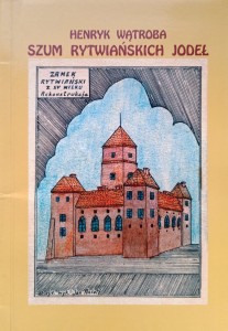 Henryk Wątroba, Szum rytwiańskich jodeł
