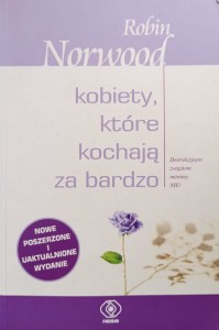 Robin Norwood, Kobiety, które kochają za bardzo