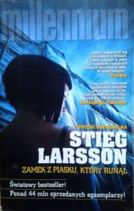 Stieg Larsson, Zamek z piasku, który runął