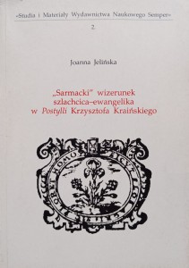 Joanna Jelińska, Sarmacki wizerunek szlachcica- ewangelika w Postylli Krzysztofa Kraińskiego