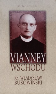Jan Nowak, Vianney Wschodu ks. Władysław Bukowiński