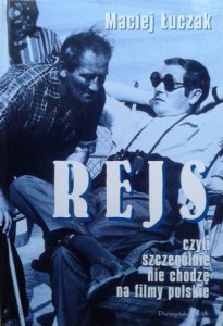 Maciej Łuczak, Rejs czyli szczególnie nie chodzę na filmy polskie