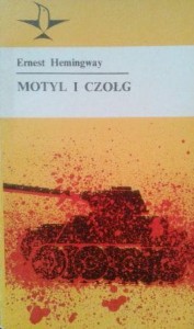 Ernest Hemingway, Motyl i czołg