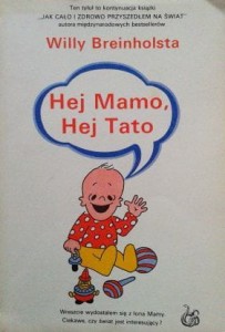 Willy Breinholst, Hej Mamo, Hej Tato