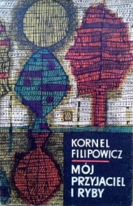 Kornel Filipowicz, Mój przyjaciel i ryby