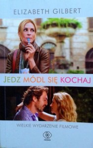 Elizabeth Gilbert, Jedz módl się kochaj