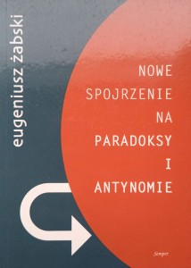Eugeniusz Żabski, Nowe spojrzenie na paradoksy i antynomie