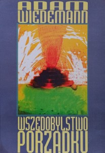 Adam Wiedemann, Wszędobylstwo porządku