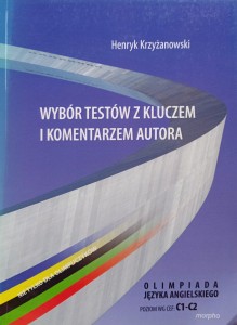 Henryk Krzyżanowski, Wybór testów z kluczem i komentarzem autora