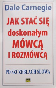 Dale Carnegie, Jak stać się doskonałym mówcą i rozmówcą