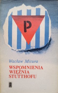 Wacław Mitura, Wspomnienia więźnia Stutthofu