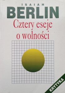 Isaiah Berlin, Cztery eseje o wolności