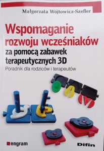 Wójtowicz-Szefler, Wspomaganie rozwoju wcześniaków za pomocą zabawek terapeutycznych 3D