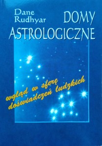 Dane Rudhyar, Domy astrologiczne