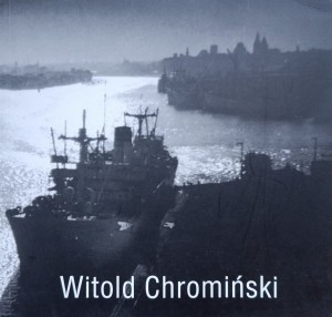Witold Chromiński, Morze podróże kobiety