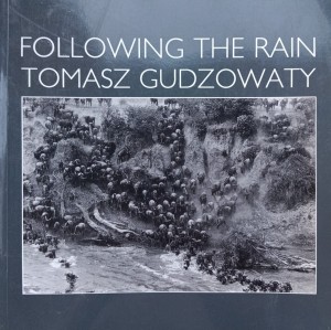 Tomasz Gudzowaty, Following the Rain