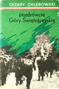 Cezary Chlebowski, Pozdrówcie Góry Świętokrzyskie