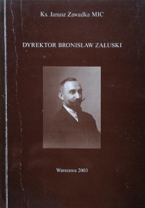 Janusz Zawadka, Dyrektor Bronisław Załuski