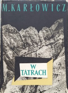 Mieczysław Karłowicz, W Tatrach