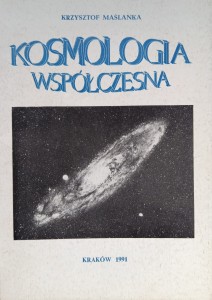 Krzysztof Maślanka, Kosmologia współczesna
