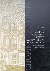 Zenon Pałat, Zespół pałacowy książąt Radziwiłłów w Antoninie