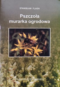 Stanisław Flaga, Pszczoła murarka ogrodowa