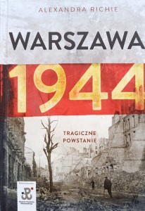Alexandra Richie, Warszawa 1944