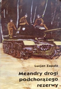 Lucjan Zapała, Meandry drogi podchorążego rezerwy