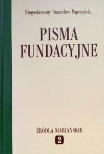 Stanisław Papczyński, Pisma Fundacyjne