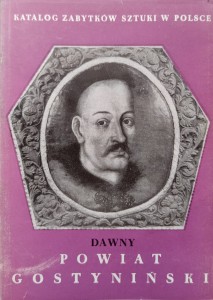 Katalog Zabytków Sztuki Dawny powiat gostyniński