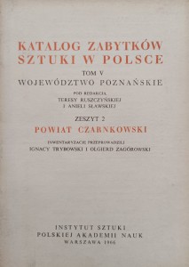Katalog Zabytków Sztuki Powiat czarnkowski Województwo poznańskie